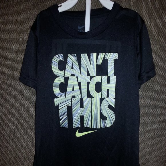 Nike Other - NIKE DRI FIT BOY SHIRT Sz 5 BLACK CAN'T CATCH THIS
